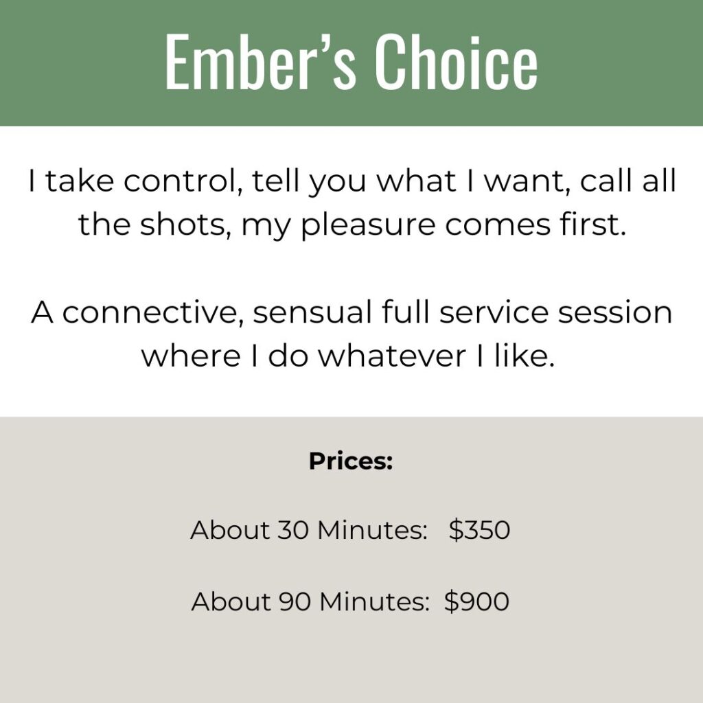 Embers Choice - leave it all to me, I take control, tell you want I want, my pleasure comes first